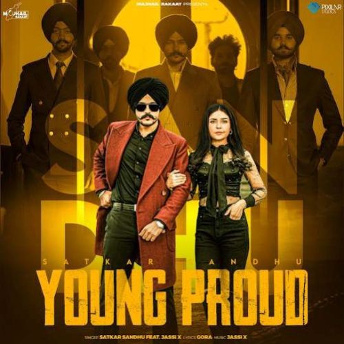 Young Proud Satkar Sandhu mp3 song free download, Young Proud Satkar Sandhu full album