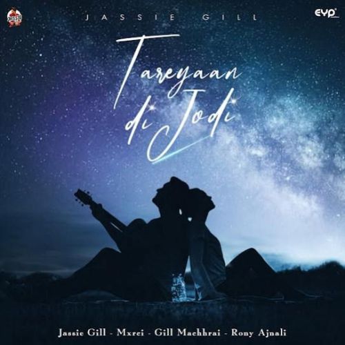 Tareyaan Di Jodi Jassie Gill mp3 song free download, Tareyaan Di Jodi Jassie Gill full album