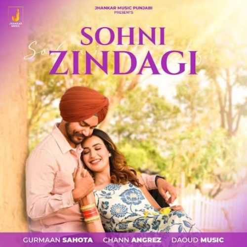Sohni Zindagi Gurmaan Sahota mp3 song free download, Sohni Zindagi Gurmaan Sahota full album