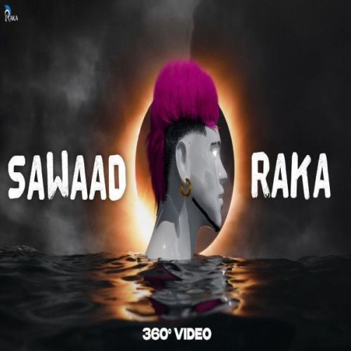 Sawaad Raka mp3 song free download, Sawaad Raka full album