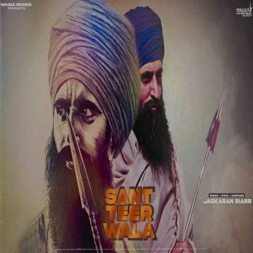 Sant Teer Wala Jaskaran Riarr mp3 song free download, Sant Teer Wala Jaskaran Riarr full album