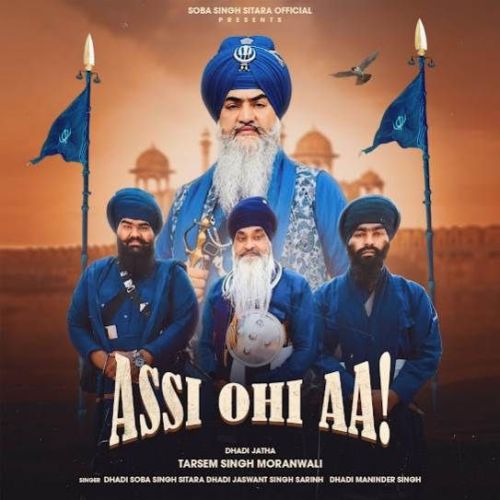 Assi Ohi Aa Soba Singh Sitara mp3 song free download, Assi Ohi Aa Soba Singh Sitara full album