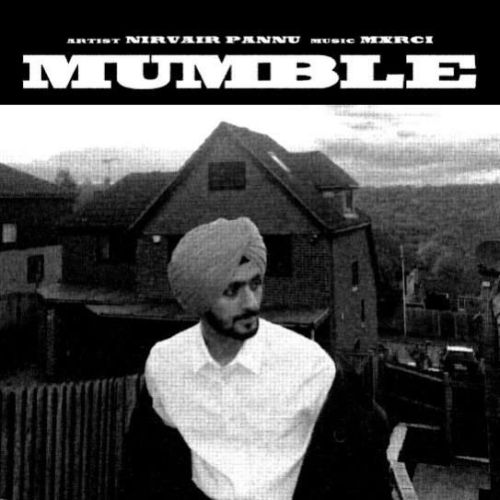 Mumble Nirvair Pannu mp3 song free download, Mumble Nirvair Pannu full album