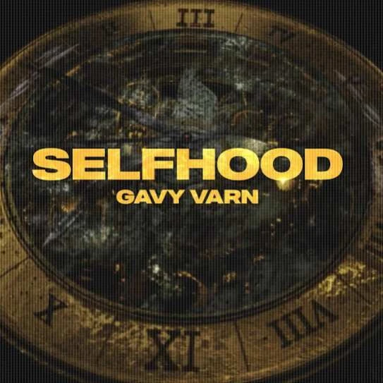 Selfhood Gavy Varn mp3 song free download, Selfhood Gavy Varn full album