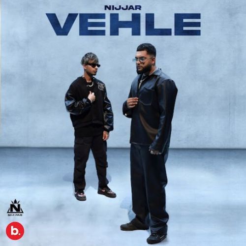 Vehle Nijjar mp3 song free download, Vehle Nijjar full album