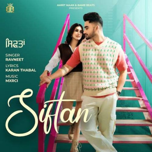 Siftan Ravneet mp3 song free download, Siftan Ravneet full album