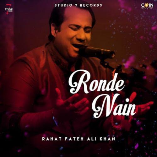 Ronde Nain Rahat Fateh Ali Khan mp3 song free download, Ronde Nain Rahat Fateh Ali Khan full album