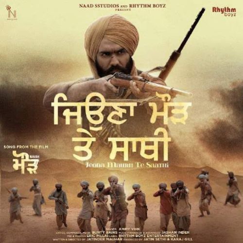 Jeona Maurh Te Saathi Ammy Virk mp3 song free download, Jeona Maurh Te Saathi Ammy Virk full album