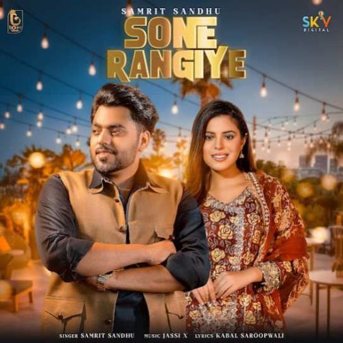 Sone Rangiye Samrit Sandhu mp3 song free download, Sone Rangiye Samrit Sandhu full album