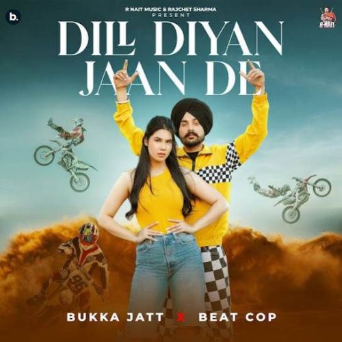 Dill Diyan Jaan De Bukka Jatt mp3 song free download, Dill Diyan Jaan De Bukka Jatt full album