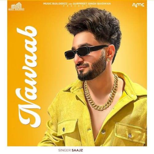 Nawaab Saajz mp3 song free download, Nawaab Saajz full album