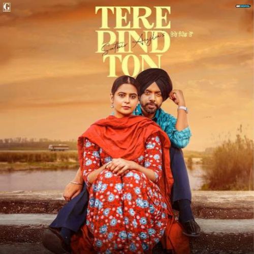 Tere Pind Ton Satbir Aujla mp3 song free download, Tere Pind Ton Satbir Aujla full album