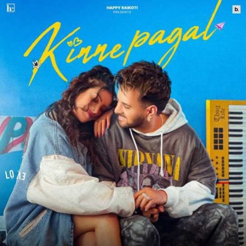 Kinne Pagal Happy Raikoti mp3 song free download, Kinne Pagal Happy Raikoti full album