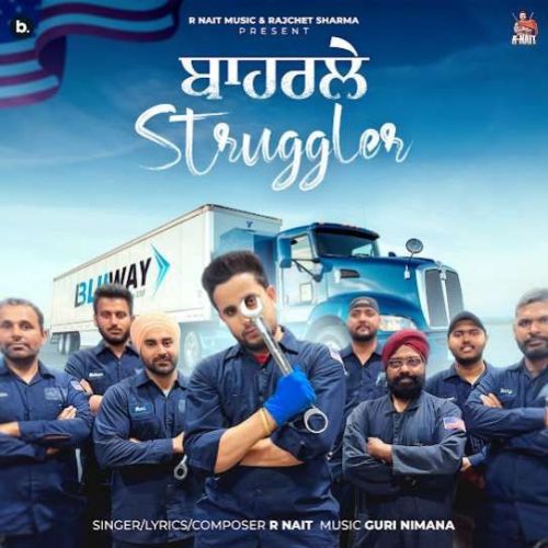 Baharle Struggler R. Nait mp3 song free download, Baharle Struggler R. Nait full album