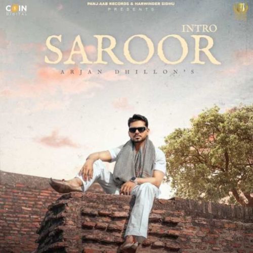 Saroor - Intro Arjan Dhillon mp3 song free download, Saroor - Intro Arjan Dhillon full album