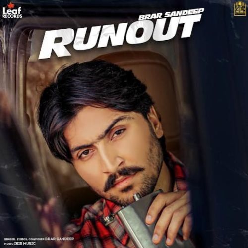 Runout Brar Sandeep mp3 song free download, Runout Brar Sandeep full album