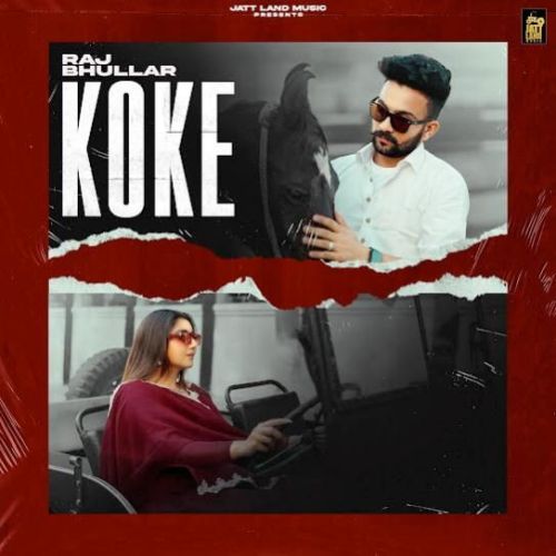 Koke Raj Bhullar mp3 song free download, Koke Raj Bhullar full album