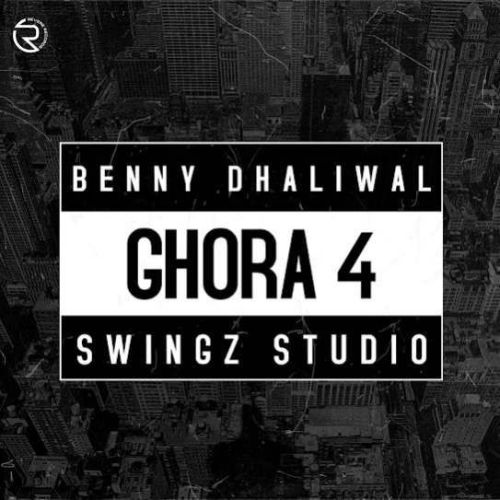 Ghora 4 Benny Dhaliwal mp3 song free download, Ghora 4 Benny Dhaliwal full album
