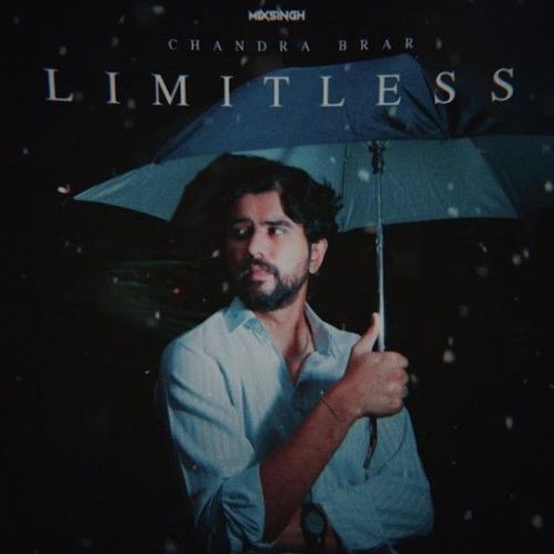 Limitless Chandra Brar mp3 song free download, Limitless Chandra Brar full album