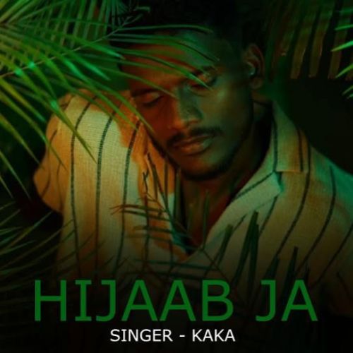 Hijaab Ja Kaka mp3 song free download, Hijaab Ja Kaka full album