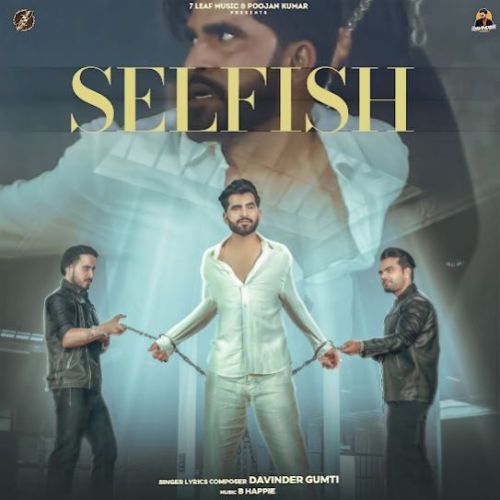 Selfish Davinder Gumti mp3 song free download, Selfish Davinder Gumti full album