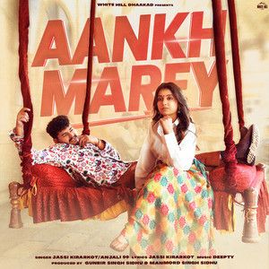 Aankh Marey Anjali 99, Jassi Kirarkot mp3 song free download, Aankh Marey Anjali 99, Jassi Kirarkot full album