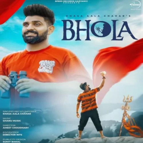 Bhola Khasa Aala Chahar mp3 song free download, Bhola Khasa Aala Chahar full album