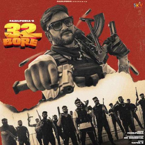 32 Bore Fazilpuria mp3 song free download, 32 Bore Fazilpuria full album