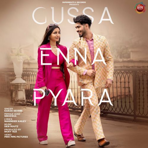 Gussa Enna Pyara Karan Sehmbi mp3 song free download, Gussa Enna Pyara Karan Sehmbi full album