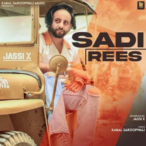 Sadi Rees Jassi X mp3 song free download, Sadi Rees Jassi X full album