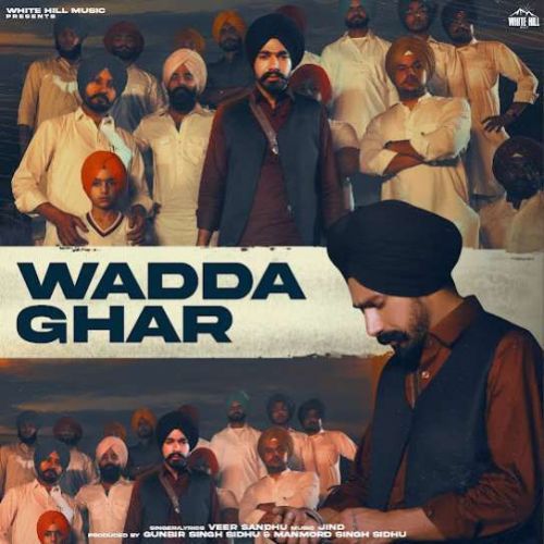 Wadda Ghar Veer Sandhu mp3 song free download, Wadda Ghar Veer Sandhu full album