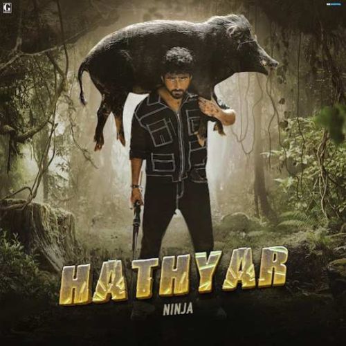 Hathyar Ninja mp3 song free download, Hathyar Ninja full album