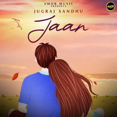 Jaan Jugraj Sandhu mp3 song free download, Jaan Jugraj Sandhu full album