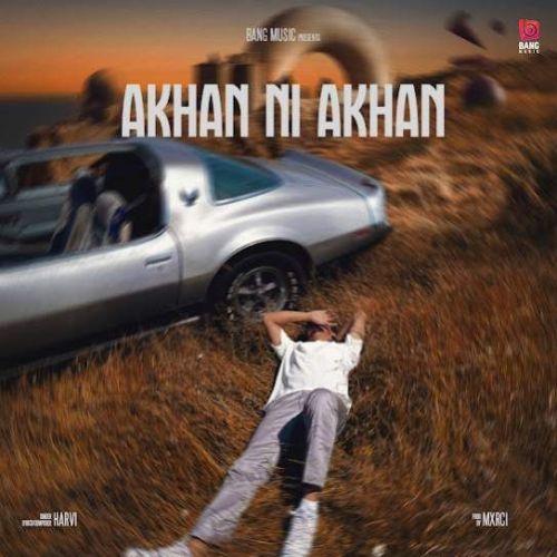 Akhan Ni Akhan Harvi mp3 song free download, Akhan Ni Akhan Harvi full album