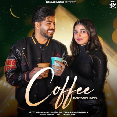 Coffee Maani Bhat, Rinku Chautala mp3 song free download, Coffee Maani Bhat, Rinku Chautala full album