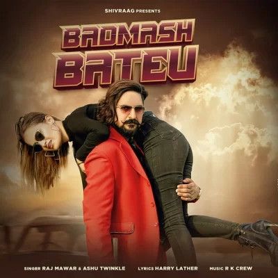 Badmash Bateu Raj Mawar mp3 song free download, Badmash Bateu Raj Mawar full album