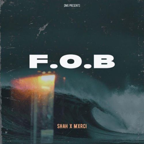 F.O.B SHAH mp3 song free download, F.O.B SHAH full album