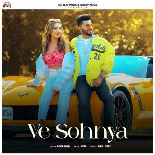 Ve Sohnya Roop Sidhu mp3 song free download, Ve Sohnya Roop Sidhu full album