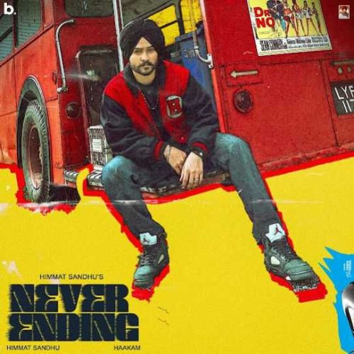 Never Ending Himmat Sandhu mp3 song free download, Never Ending Himmat Sandhu full album