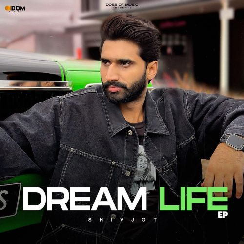 Download Dream Life - EP Shivjot full mp3 album