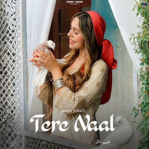 Tere Naal Jenny Johal mp3 song free download, Tere Naal Jenny Johal full album