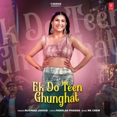 Ek Do Teen Ghunghat Ruchika Jangid mp3 song free download, Ek Do Teen Ghunghat Ruchika Jangid full album