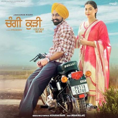 Changi Kudi Jaskaran Riarr mp3 song free download, Changi Kudi Jaskaran Riarr full album