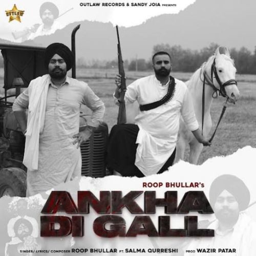 Ankha Di Gall Roop Bhullar mp3 song free download, Ankha Di Gall Roop Bhullar full album
