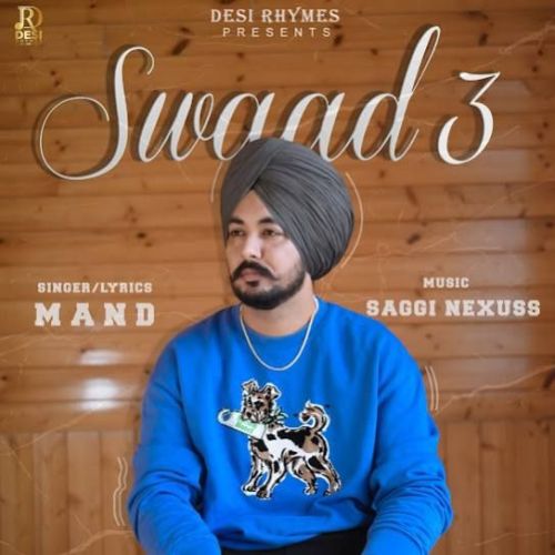 Swaad 3 Mand mp3 song free download, Swaad 3 Mand full album