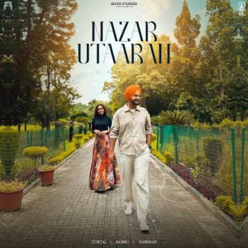 NAZAR UTAARAN Gurtaj mp3 song free download, NAZAR UTAARAN Gurtaj full album