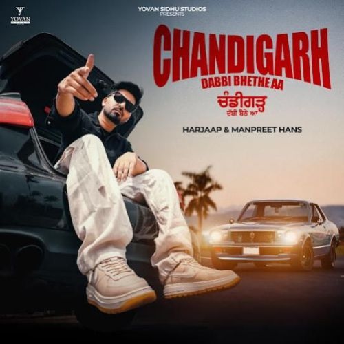 Chandigarh Dabbi Bhethe Aa Harjaap mp3 song free download, Chandigarh Dabbi Bhethe Aa Harjaap full album