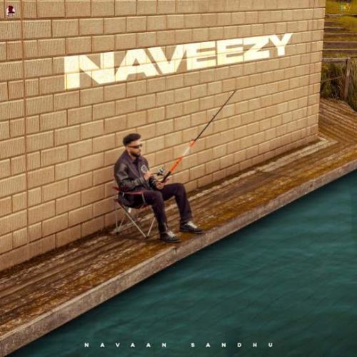 Dil Lagiyan Navaan Sandhu mp3 song free download, Naveezy Navaan Sandhu full album