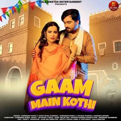 Gaam Main Kothi Surender Romio, Nonu Rana mp3 song free download, Gaam Main Kothi Surender Romio, Nonu Rana full album