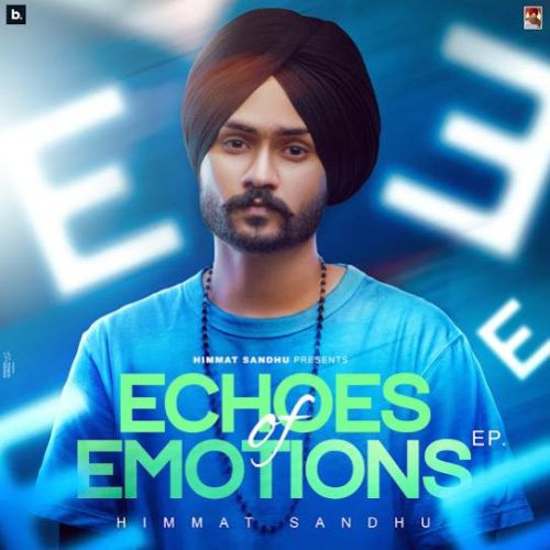 Echoes of Emotions - EP By Himmat Sandhu full mp3 album downlad